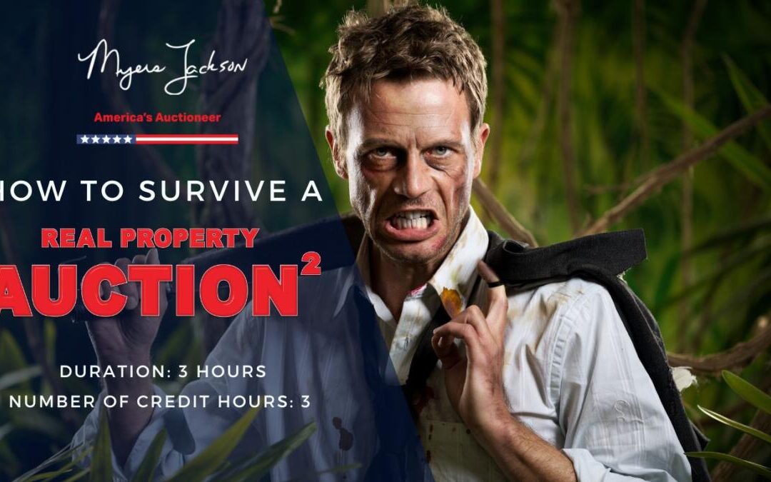 How To Survive a Real Property Auction 3 Hour CE Course