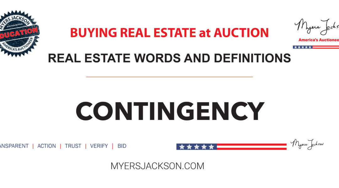 What does a Contingency mean in real estate contracts and why is it important?