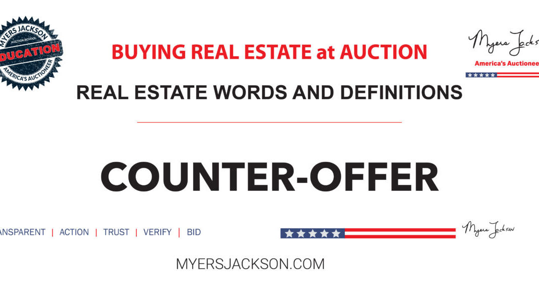 How does a Counter-offer work in real estate negotiations between buyers and sellers?