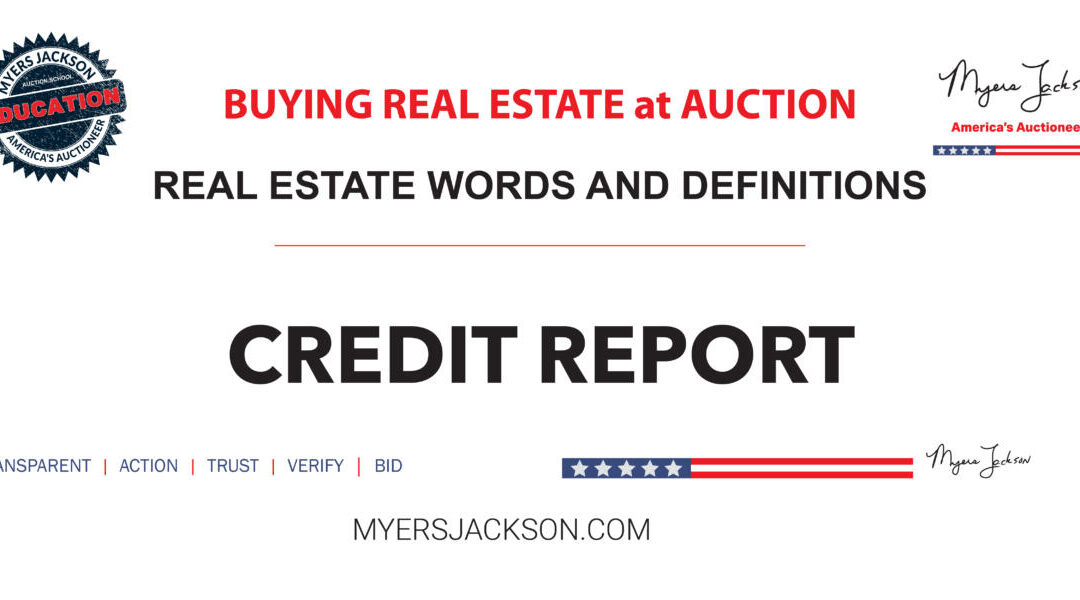 Why is a Credit Report important when applying for a real estate loan or mortgage?
