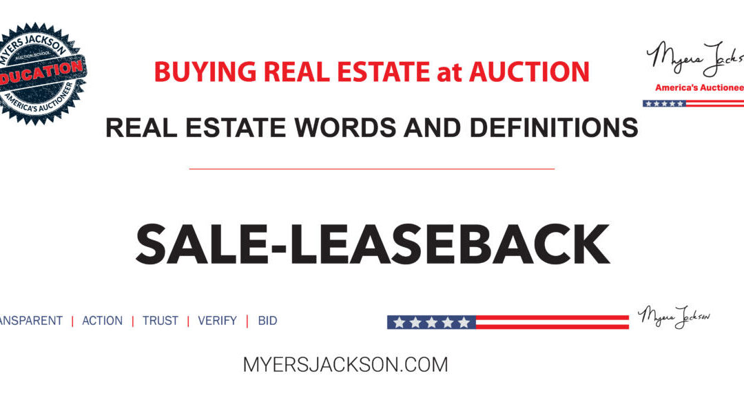 What is a Sale-Leaseback and how can it benefit both seller and buyer?